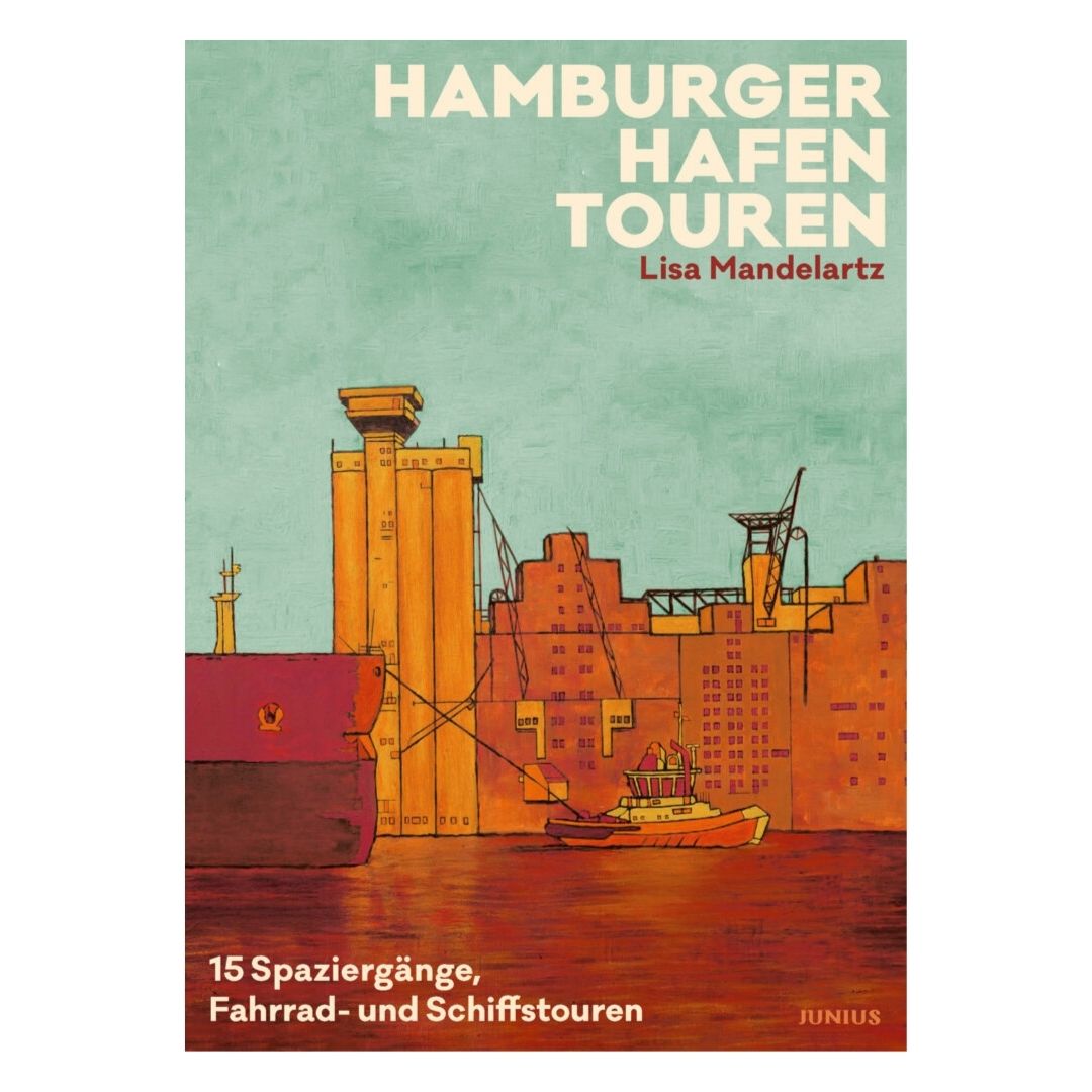 Hamburger Hafentouren – der maritime Stadtführer