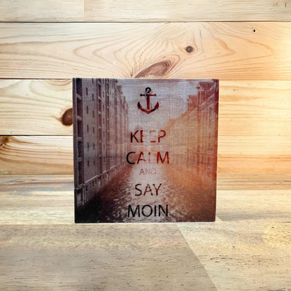 Holzbild "Keep Calm and Say Moin" - 10x10 cm